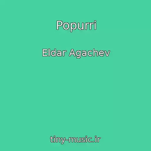 کاور آهنگ Popurri از Eldar Agachev