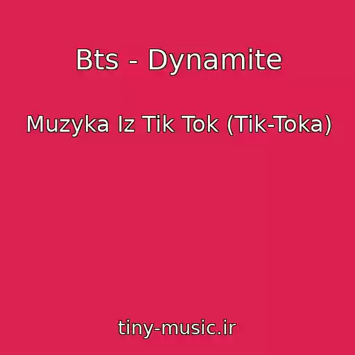 کاور آهنگ Bts - Dynamite از Muzyka Iz Tik Tok (Tik-Toka)