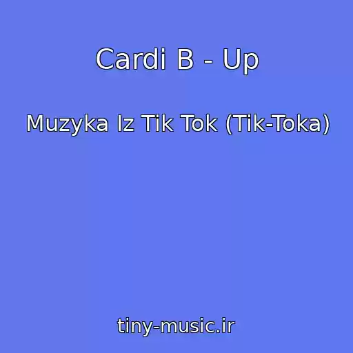 کاور آهنگ Cardi B - Up از Muzyka Iz Tik Tok (Tik-Toka)