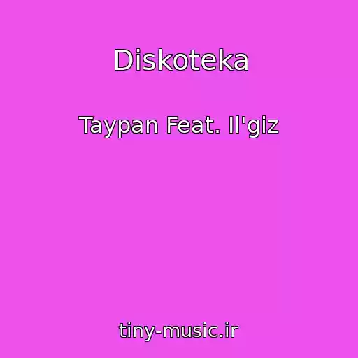 کاور آهنگ Diskoteka از Taypan Feat. Il'giz