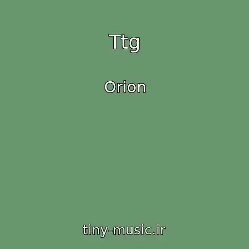 کاور آهنگ Ttg از Orion
