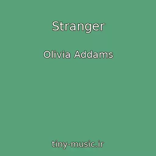 کاور آهنگ Stranger از Olivia Addams