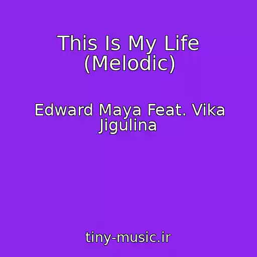 کاور آهنگ This Is My Life (Melodic) از Edward Maya Feat. Vika Jigulina