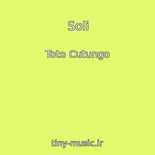 کاور آهنگ Soli از Toto Cutungo