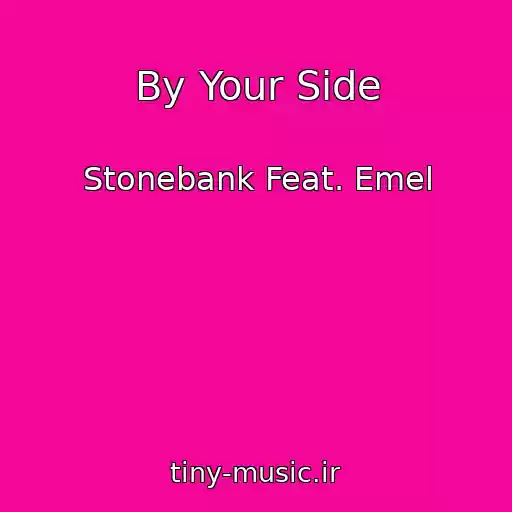 کاور آهنگ By Your Side از Stonebank Feat. Emel