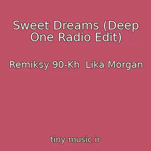 کاور آهنگ Sweet Dreams (Deep One Radio Edit) از Remiksy 90-Kh  Lika Morgan