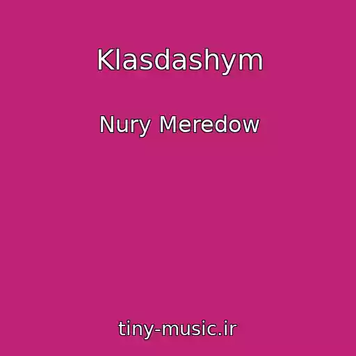 کاور آهنگ Klasdashym از Nury Meredow
