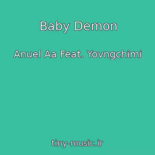 کاور آهنگ Baby Demon از Anuel Aa Feat. Yovngchimi