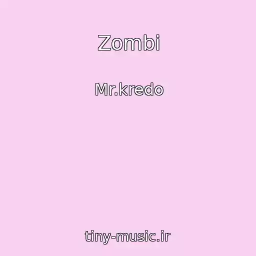 کاور آهنگ Zombi از Mr.kredo