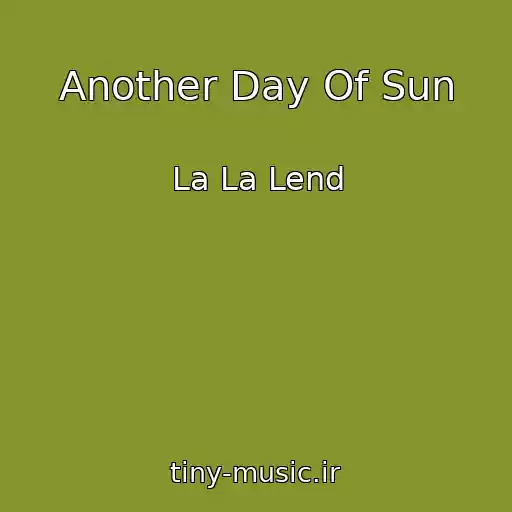 کاور آهنگ Another Day Of Sun از La La Lend