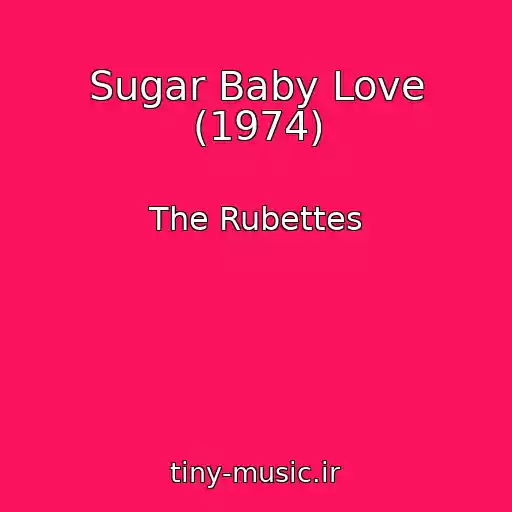 کاور آهنگ Sugar Baby Love (1974) از The Rubettes