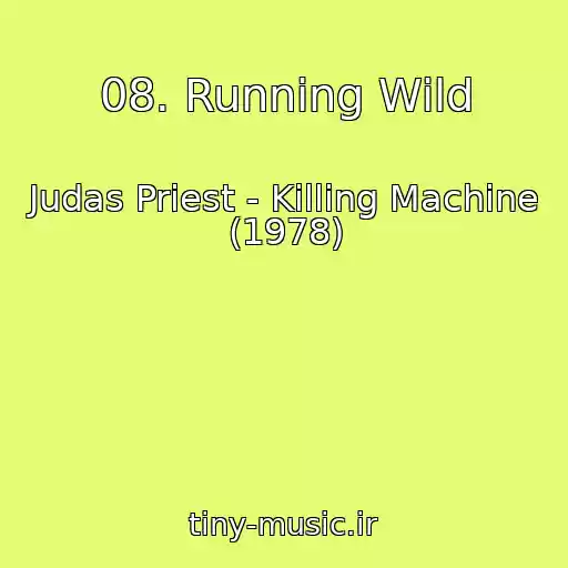 کاور آهنگ 08. Running Wild از Judas Priest - Killing Machine (1978)