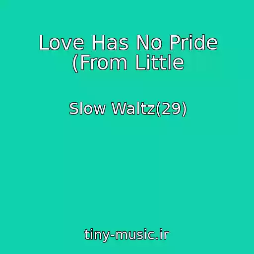 کاور آهنگ Love Has No Pride (From Little از Slow Waltz(29)
