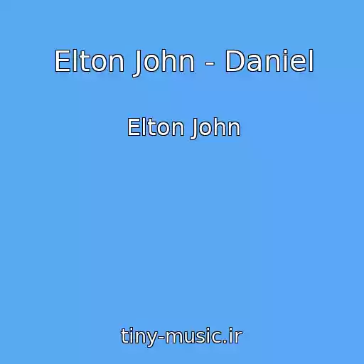 کاور آهنگ Elton John - Daniel از Elton John