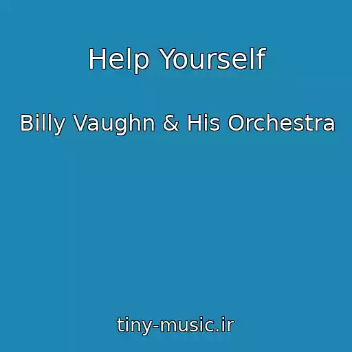 کاور آهنگ Help Yourself از Billy Vaughn & His Orchestra