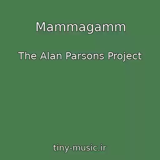 کاور آهنگ Mammagamm از The Alan Parsons Project