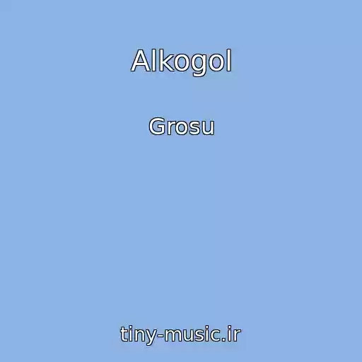 کاور آهنگ Alkogol از Grosu