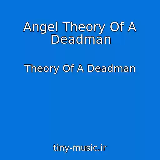 کاور آهنگ Angel Theory Of A Deadman از Theory Of A Deadman