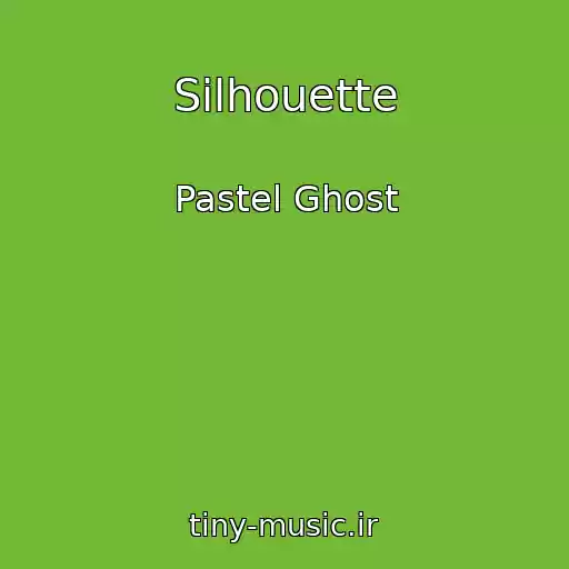 کاور آهنگ Silhouette از Pastel Ghost