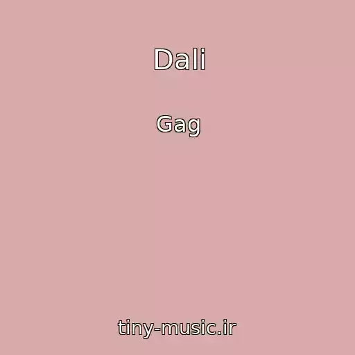کاور آهنگ Dali از Gag
