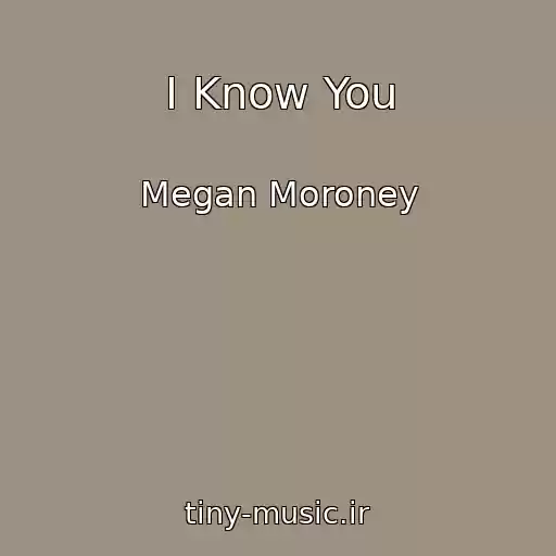 کاور آهنگ I Know You از Megan Moroney