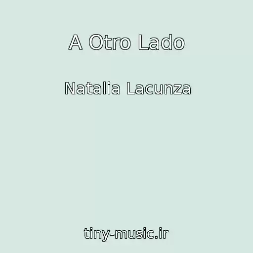 کاور آهنگ A Otro Lado از Natalia Lacunza