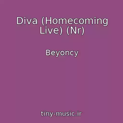 کاور آهنگ Diva (Homecoming Live) (Nr) از Beyoncy