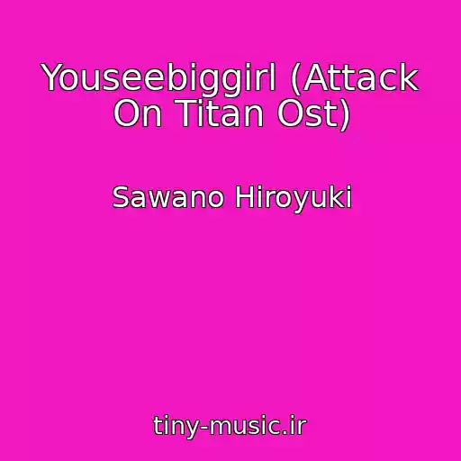 کاور آهنگ Youseebiggirl (Attack On Titan Ost) از Sawano Hiroyuki