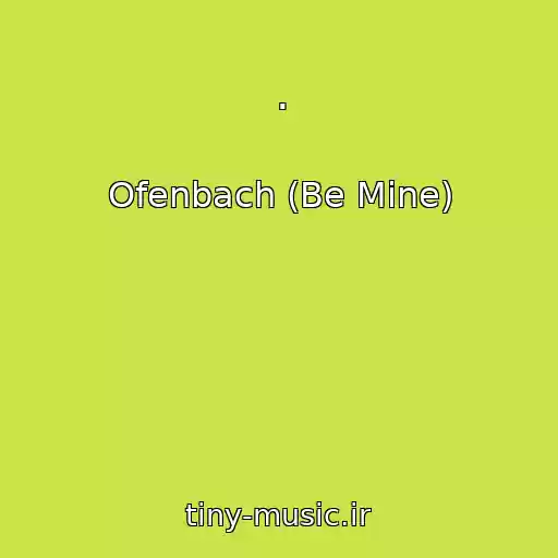 کاور آهنگ . از Ofenbach (Be Mine)