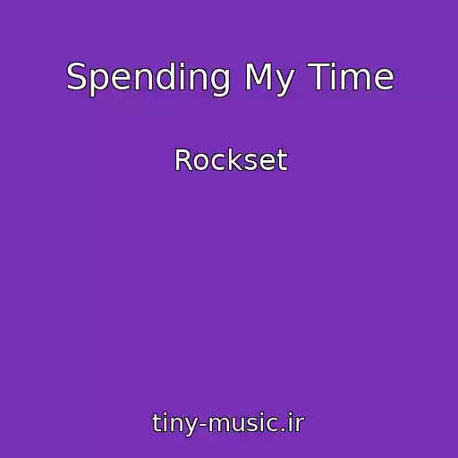 کاور آهنگ Spending My Time از Rockset