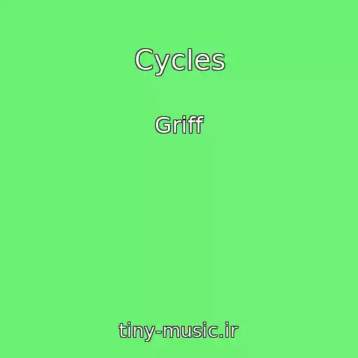 کاور آهنگ Cycles از Griff