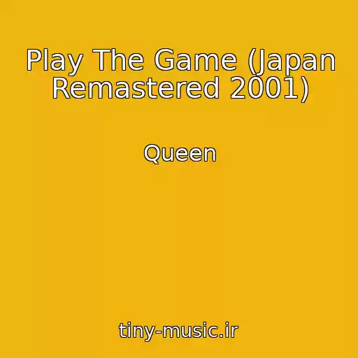کاور آهنگ Play The Game (Japan Remastered 2001) از Queen