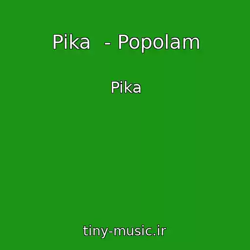 کاور آهنگ Pika  - Popolam از Pika