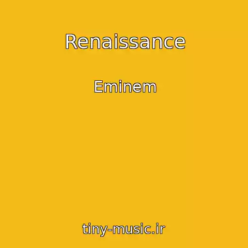 کاور آهنگ Renaissance از Eminem