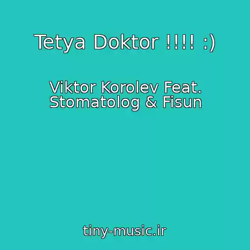 کاور آهنگ Tetya Doktor !!!! :) از Viktor Korolev Feat. Stomatolog & Fisun