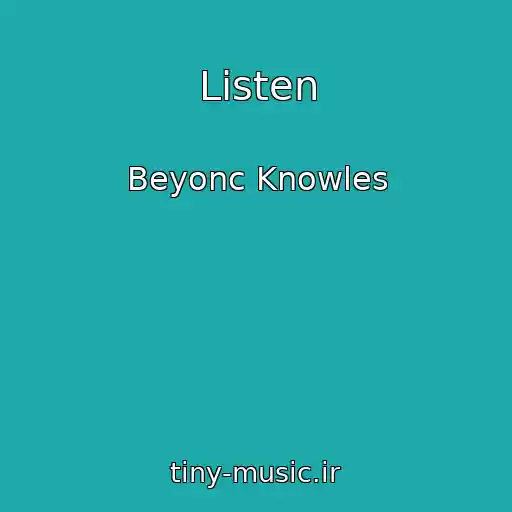 کاور آهنگ Listen از Beyonc Knowles