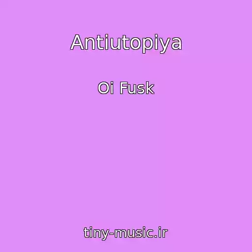 کاور آهنگ Antiutopіya از Oi Fusk
