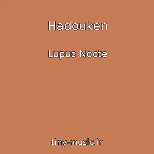 کاور آهنگ Hadouken از Lupus Nocte