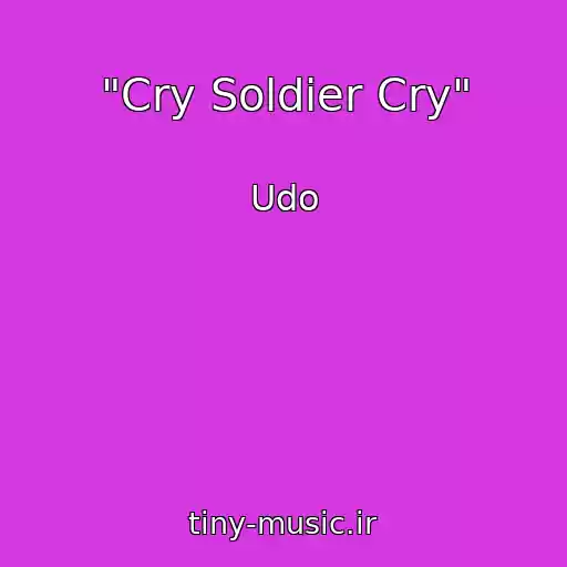 کاور آهنگ "Cry Soldier Cry" از Udo