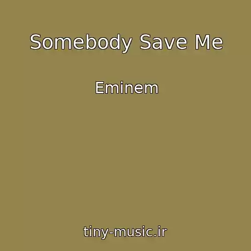 کاور آهنگ Somebody Save Me از Eminem