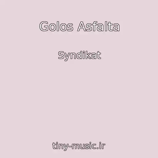 کاور آهنگ Golos Asfalta از Syndikat
