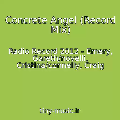 کاور آهنگ Concrete Angel (Record Mix) از Radio Record 2012 - Emery, Gareth/novelli, Cristina/connelly, Craig