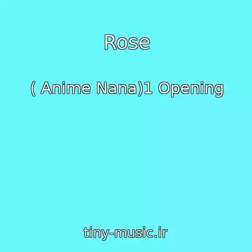 کاور آهنگ Rose از ( Anime Nana)1 Opening