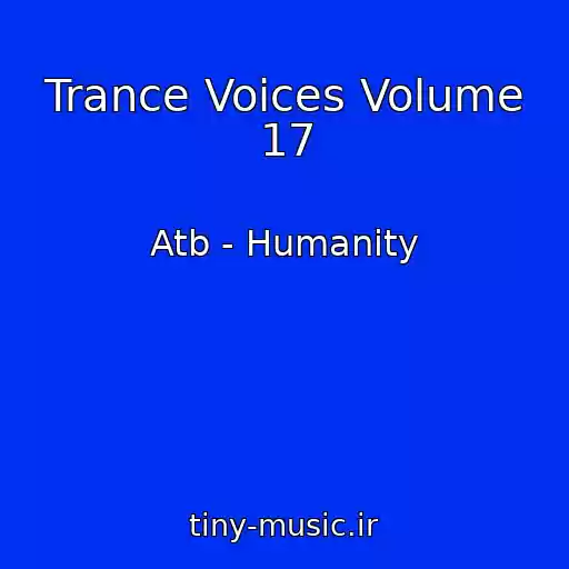 کاور آهنگ Trance Voices Volume 17 از Atb - Humanity