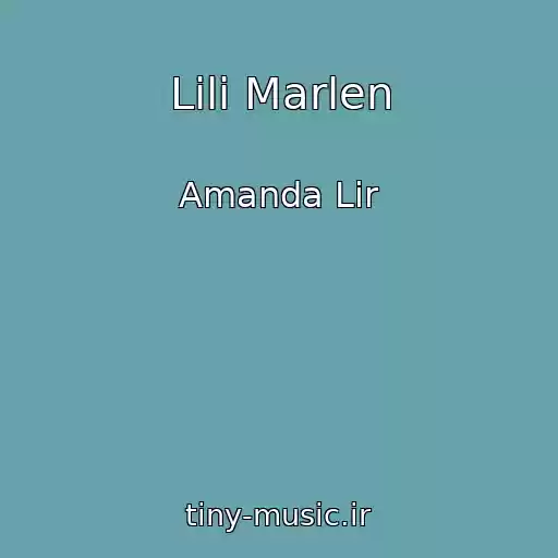 کاور آهنگ Lili Marlen از Amanda Lir