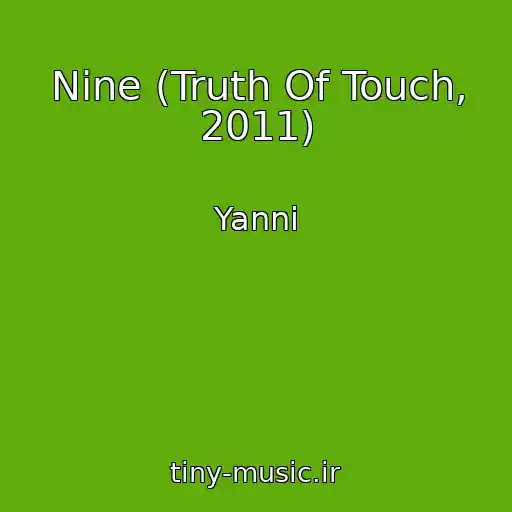 کاور آهنگ Nine (Truth Of Touch, 2011) از Yanni