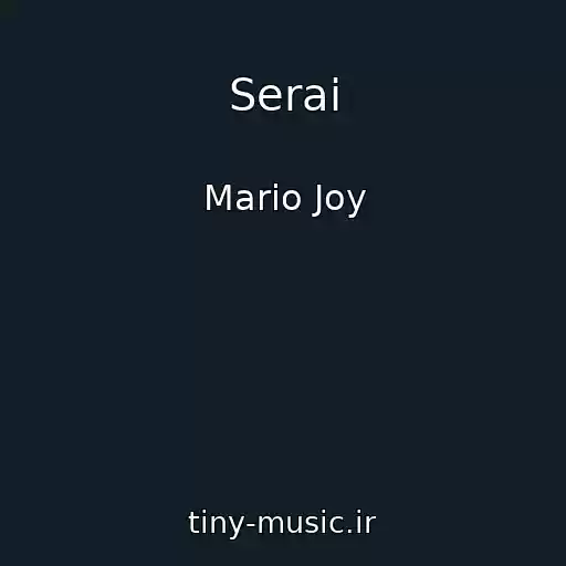کاور آهنگ Serai از Mario Joy