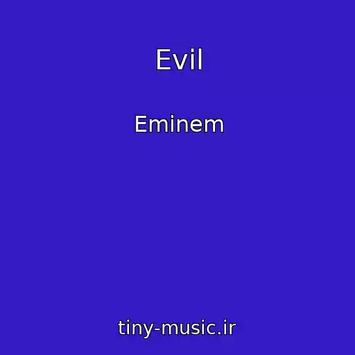 کاور آهنگ Evil از Eminem