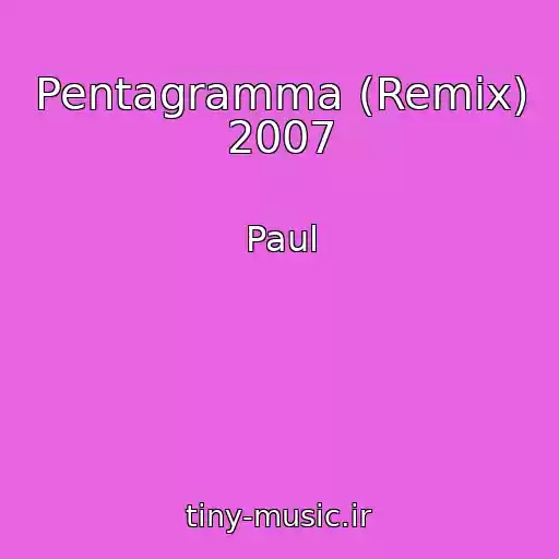 کاور آهنگ Pentagramma (Remix) 2007 از Paul