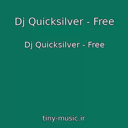 کاور آهنگ Dj Quicksilver - Free از Dj Quicksilver - Free